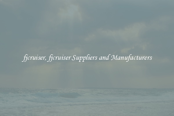 fjcruiser, fjcruiser Suppliers and Manufacturers