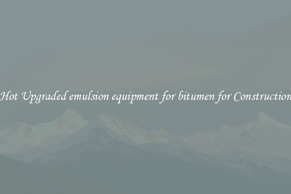 Hot Upgraded emulsion equipment for bitumen for Construction
