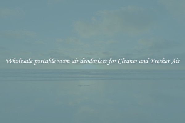 Wholesale portable room air deodorizer for Cleaner and Fresher Air