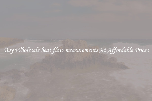 Buy Wholesale heat flow measurements At Affordable Prices