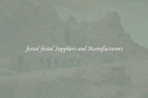 festal festal Suppliers and Manufacturers