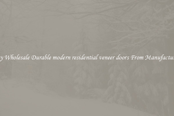 Buy Wholesale Durable modern residential veneer doors From Manufacturers