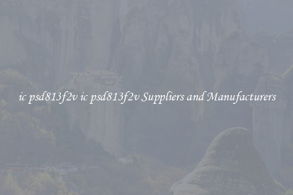 ic psd813f2v ic psd813f2v Suppliers and Manufacturers